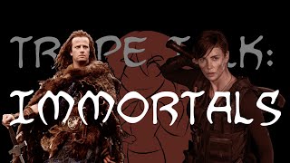 Trope Talk Immortals [upl. by Gant]