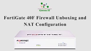 FortiGate 40F Firewall Unboxing and NAT Configuration [upl. by Eenaej]