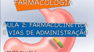 Curso de Farmacologia Aula 2  Farmacocinetica  Absorção de fármacos 14 [upl. by Arihay]