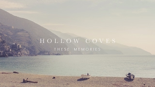 Hollow Coves  These Memories [upl. by Alenoel]