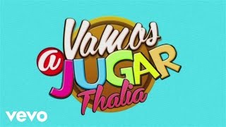 Thalia  Vamos a Jugar [upl. by Ecyt]