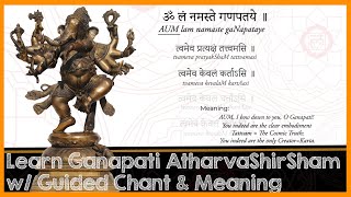 Learn gaNapati atharvashIrSham Sanskrit Guided Chant with Meanings [upl. by Bakerman]