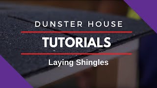 Roof Shingles Installation  How to Lay Shingles Tutorial  Dunster House [upl. by Dillie503]