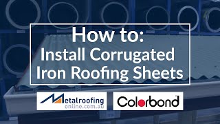 How to Install Corrugated Iron COLORBOND® or ZINCALUME® Roofing [upl. by Borchert862]