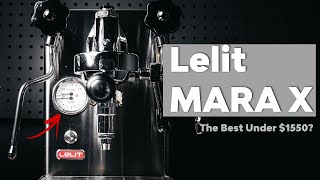 LELIT MARA X REVIEW Is this the Best HOME Espresso Machine under 1550 [upl. by Anelrac510]