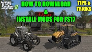 Farming Simulator 17  How to Download amp Install Mods in FS17 quotTips amp Tricksquot [upl. by Micheal]