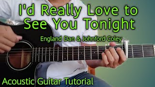 How to Play Id Really Love To See You Tonight by England Dan amp John Ford Coley  Guitar Tutorial [upl. by Schroder]