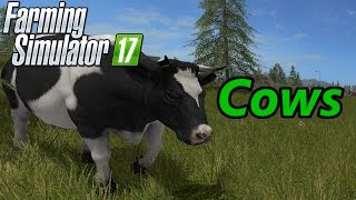 Farming Simulator 17 Tutorial  Cows [upl. by Fidel]