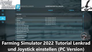 Farming Simulator 2022 Tutorial Lenkrad und Joystick einstellen PC Version [upl. by Keg]