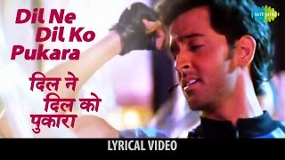 Dil Ne Dil Ko Pukara with lyrics  दिल ने दिल को पुकारा गाने के बोल  Kaho Naa Pyar Hai [upl. by Artep]