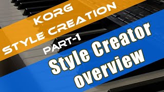 Korg style creation tutorial Part 1  style creator overview [upl. by Nawoj882]