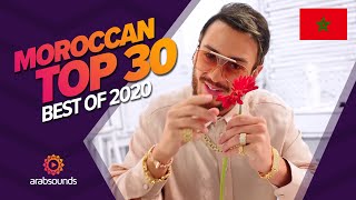 🇲🇦 Top 30 Best Moroccan Songs of 2020 Saad Lamjarred Aymane Serhani L7or amp more 🔥 [upl. by Ikkin444]