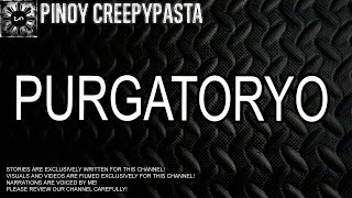 Purgatoryo  Tagalog Stories  Pinoy Creepypasta [upl. by Arratal]