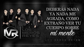 LETRA ¨LABIOS ROJOS¨  Los Meros Reyes Lyric Video [upl. by Kcirredal]