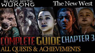 Black Myth Wukong Complete Guide  All Quests amp Bosses  Chapter 3 The New West [upl. by Tatia533]