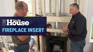 How to Install a New Gas Fireplace Insert  This Old House [upl. by Otilesoj]