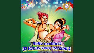 Ralla Necklace DJ Remix Song Version 2 [upl. by Ettennan]