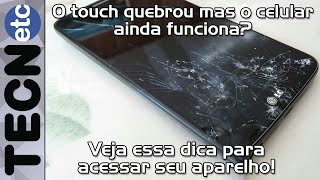 Como acessar seu celular com o touch quebrado [upl. by Kalvn]