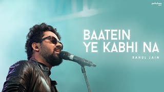 Baatein Ye Kabhi Na  Rahul Jain  Khamoshiyan  Arijit Singh  Unplugged Cover [upl. by Aicerg811]