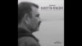 Nurettin Rençber  Bir Gün Gelecek [upl. by Nettirb]