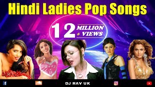 Hindi Ladies Pop Songs  Hindi Album Songs  Kaliyon Ka Chaman  Kaanta Laga  Mere Naseeb Mein [upl. by Dis]