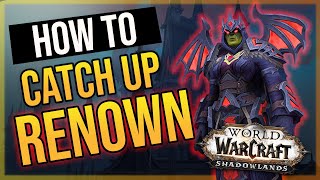 RENOWN Catch Up Quicker Than You Think WoW Shadowlands How To Guide [upl. by Aloiv]