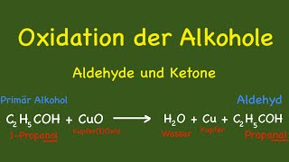 Oxidation der Alkohole  Aldehyde und Ketonen [upl. by Burger]