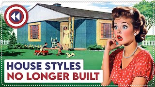 10 Old House Styles No Longer Built Today [upl. by Malik]