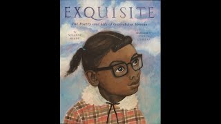 EXQUISITE The Poetry and Life of Gwendolyn Brooks  Preschool  Read Aloud  Story [upl. by Giovanni844]