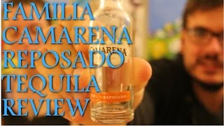 Familia Camarena Reposado Tequila Review [upl. by Browne]