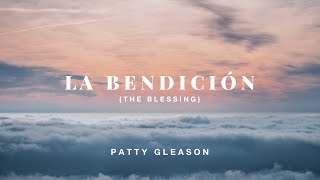 La Bendición  Patty Gleason  The Blessing  Kary Jobe Cody Carnes y Elevation Worship Español [upl. by Amias]