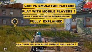 CAN PC EMULATOR PLAYERS PLAY WITH MOBILE PLAYERS  PUBG MOBILE EMULATOR MINIMUM REQUIREMENTS [upl. by Osugi833]