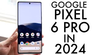 Google Pixel 6 Pro In 2024 Still Worth Buying Review [upl. by Undine645]