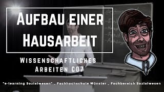 Aufbau einer Hausarbeit Wissenschaftliches Arbeiten  C07 [upl. by Rhtaeh304]