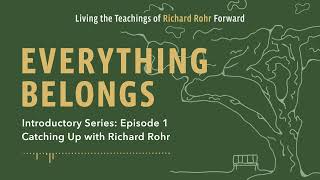 Catching Up with Richard Rohr [upl. by Elvyn538]