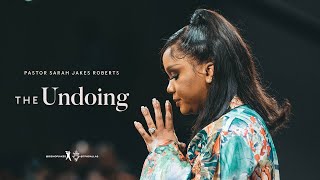 The Undoing  Pastor Sarah Jakes Roberts [upl. by Eiddet892]