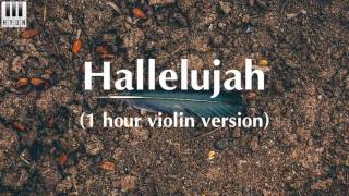 Hallelujah  Violin Cover  1 Hour Version [upl. by Iht]