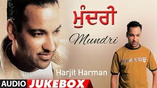 Mundri Harjit Harman Full Album Jukebox Atul Sharma  Punjabi Audio Songs [upl. by Arednaxela]