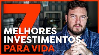 7 MELHORES INVESTIMENTOS PARA VIDA [upl. by Sherj558]