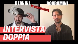 Bernini VS Borromini in quarantena 🎥 INTERVISTA DOPPIA stile Iene [upl. by Cornall]