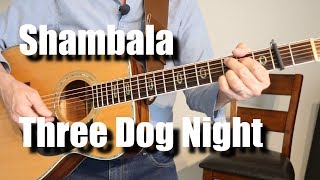 Shambala Three Dog Night Guitar Lesson Tutorial [upl. by Helsell142]