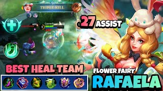 RAFAELA BEST HEAL TEAM Best Build 2023 Epic Skin Flower Fairy  Mobile Legends [upl. by Lisk]