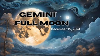 Gemini Full Moon December 15 2024 [upl. by Akihc527]