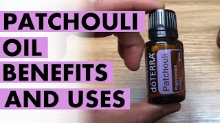 Patchouli Oil Benefits And Uses From An Acquired Aroma [upl. by Einnek]