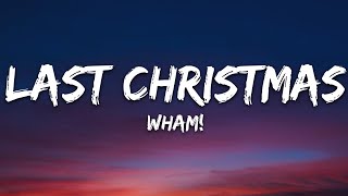 Wham  Last Christmas Lyrics [upl. by Errot]