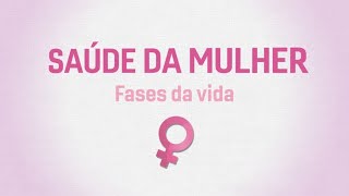 Saúde da mulher durante as fases da vida [upl. by Ylreveb95]