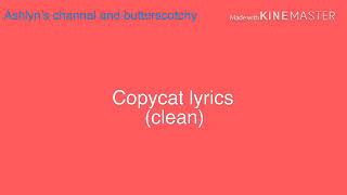 Copycat lyrics  Melanie Martinez  clean [upl. by Upshaw724]