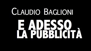 CLAUDIO BAGLIONI  E ADESSO LA PUBBLICITÀ  LYRIC VIDEO [upl. by Arathorn]