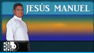 Directo Al Corazón Jesús Manuel  Audio [upl. by Ellerrehs]