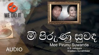 Mee Pirunu Suwanda  මී පිරුණු සුවඳ   HR Jothipala and Anjaleen Gunathilake  Sinhala Songs [upl. by Nodla793]